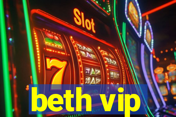 beth vip